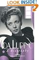 Ida Lupino: A Biography