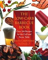The Low-Carb Barbecue Book The Low-Carb Barbecue Book