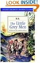 The Little Grey Men: A Story for the Young in Heart
