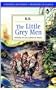 The Little Grey Men: A Story for the Young in Heart