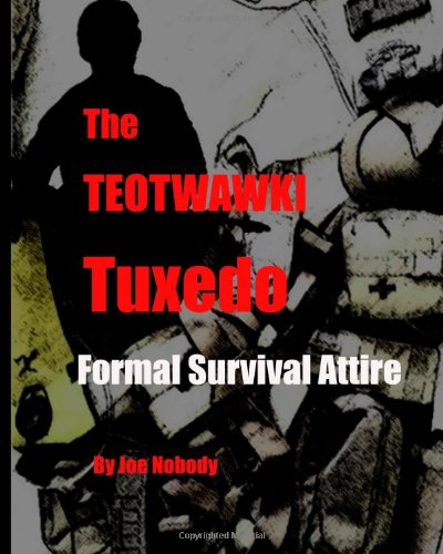 The TEOTWAWKI Tuxedo: Formal Survival Attire