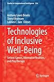 Technologies of inclusive well-being : serious games, alternative realities, and play therapy