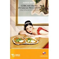 Cercasi Hans in salsa piccante. Una vita in due mondi