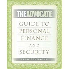 The Advocate Guide to Personal Finance and Security