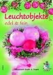 Leuchtobjekte edel & fein