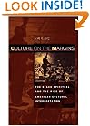 Culture on the Margins: The Black Spiritual and the Rise of American Cultural Interpretation