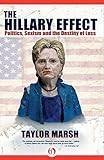 The Hillary Effect: Politics, Sexism and the Destiny of Loss