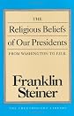 The Religious Beliefs of Our Presidents: From Washington to F.D.R. (The Freethought Library)