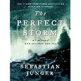 The Perfect Storm: A True Story of Men Against the Sea
