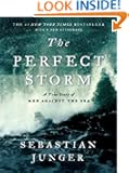 The Perfect Storm: A True Story of Men Against the Sea