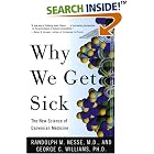 Click here to buy Why We Get Sick: The New Science of Darwinian Medicine by  Randolph M. Nesse and George C. Williams.