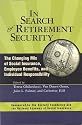 In Search Of Retirement Security: The Changing Mix Of Social Insurance, Employee Benefits, And Individual Responsibility (Conference of the National Academy of Social Insurance)