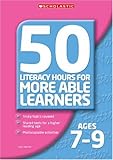 50 literacy hours for more able learners : ages 7-9