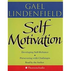 Self Motivation: Developing Self-Reliance and Perservering with Challenges (Thorsons Audio)