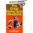 The Great Home Gym Handbook : A Quick Reference Guide to Home Gym Exercises