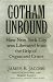 Gotham Unbound: How New York City Was Liberated from the Clutches of Cosa Nostra (Fast Track Books)