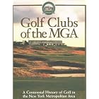 Click here to buy Golf Clubs of the MGA : A Centennial History of Golf in the New York Metropolitan Area by  Bill Quirin.