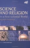 Science And Religion In A Post-colonial World (ATF Science and Theology)