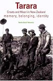 Tarara: The Cultural Politics of Croat and Maori Identity in New Zealand