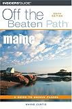 Maine: A Guide to Unique Places (Off the Beaten Path Maine)