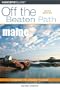 Maine Off the Beaten Path, 6th (Off the Beaten Path Series)