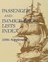 Passenger and Immigration Lists: Index Supplement 2006