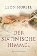 Der sixtinische Himmel: Historischer Roman