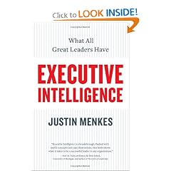 Executive Intelligence: What All Great Leaders Have