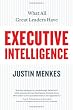 Executive Intelligence: What All Great Leaders Have