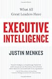 Executive Intelligence: What All Great Leaders Have