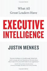 Executive Intelligence: What All Great Leaders Have