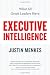 Executive Intelligence: What All Great Leaders Have