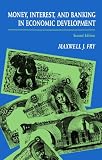 Money, Interest, and Banking in Economic Development (The Johns Hopkins Studies in Development)