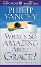 What's So Amazing About Grace?