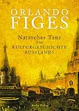 Nataschas Tanz. Eine Kulturgeschichte Russlands