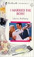 I Married The Boss! (Loving The Boss) (Silhouette Romance, 1372)