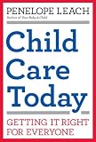 Child Care Today: Getting It Right for Everyone