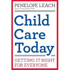 Child Care Today: Getting It Right for Everyone