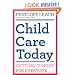 Child Care Today: Getting It Right for Everyone