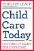 Child Care Today: Getting It Right for Everyone