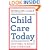 Child Care Today: Getting It Right for Everyone