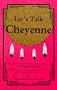 Let's Talk Cheyenne: An Audio Cassette Tape Course of Instruction in the Cheyenne Language