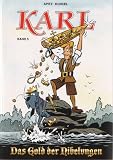 Karl, Kt, Bd.5, Das Gold der Nibelungen - Michael Apitz, Eberhard Kunkel, Patrick Kunkel