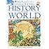 Kingfisher Illustrated History of the World : 40,000 BC to Present Day