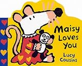 Books : Maisy Loves You (Maisy)