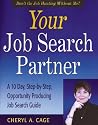 Your Job Search Partner: A 10 Day, Step-by-Step, Opportunity Producing Job Search Guide (Professional Aviation series)