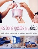 Les bons gestes de la d�co