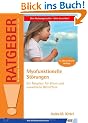 Myofunktionelle St�rungen: Ein Ratgeber f�r Eltern und erwachsene Betroffene