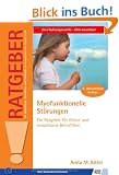 Myofunktionelle St�rungen: Ein Ratgeber f�r Eltern und erwachsene Betroffene