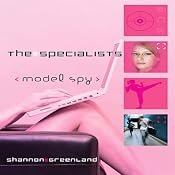 Model Spy: The Specialists | [Shannon Greenland]